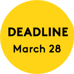 Deadline maRCH 28 Deadline maRCH 28